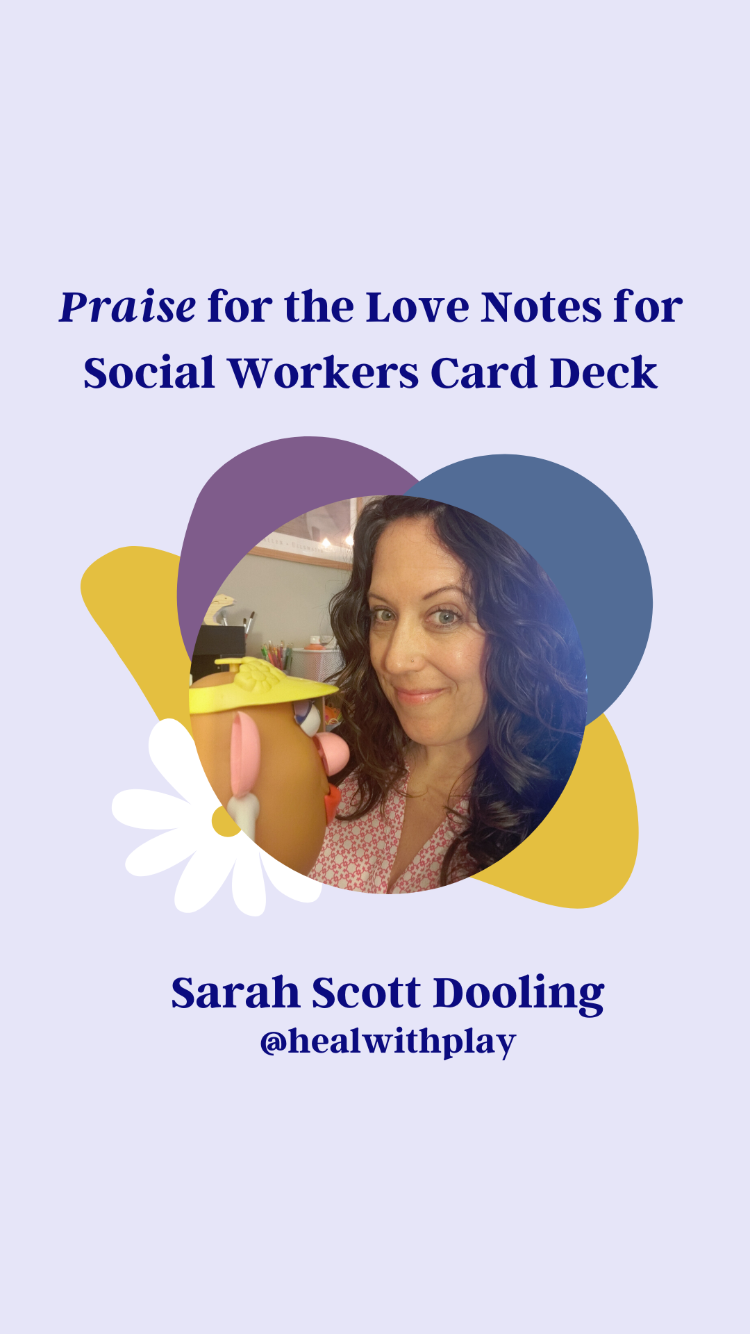 Sarah Scott Dooling, Social Worker and Play Therapist, offers praise for the Love Notes for Social Workers Card Deck. She can be found @healwithplay on Instagram.